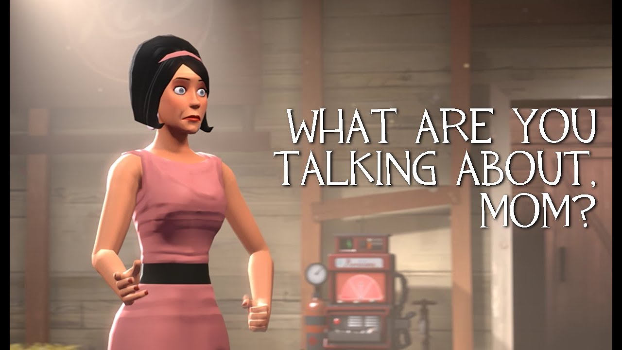 What Are You Talking About, Mom? (SFM) YouTube