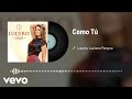 Luciano Pereyra, Lucero - Como Tú (Audio)