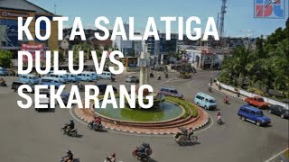 REVIEW  Kota Salatiga Dulu Dan Sekarang