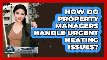How Do Property Managers Handle Urgent Heating Issues?