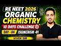 🔥RE- NEET 2026 I Day-04 I Organic Chemistry Challenge I ISOMERISM - 02 I VIVEK SIR