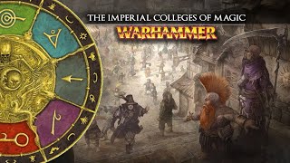 THE IMPERIAL COLLEGES OF MAGIC - Warhammer Fantasy Lore -Total War: Warhammer 2