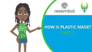 PlasticWise - Animation 2.4: How is plastic made? - Part 3