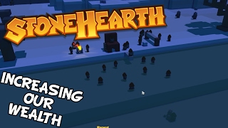 Stonehearth - Increasing Our Wealth - Stonehearth Alpha 20 Gameplay - S2 Part 12