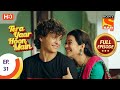 Tera Yaar Hoon Main - Ep 31 - Full Episode - 12th October 2020