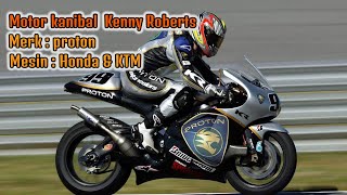 Motor kanibal King kenny demi ambisinya di Moto GP....Proton KR series...