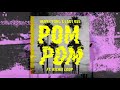 Henry Fong x Lady Bee - POM POM (feat. Richie Loop)