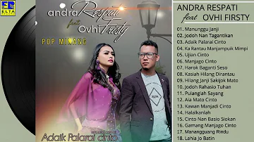 Andra Respati Feat Ovhi Firsty Full Album Terbaik - Lagu Minang Terbaru 2019 Paling Enak Didengar