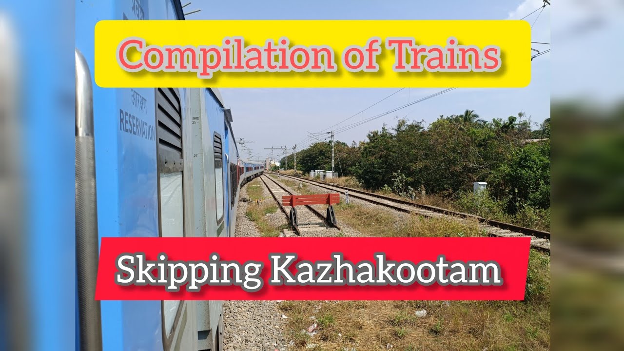 7 in 1 | Compilations of Trains Skipping Kazhakootam #IndianRailways 