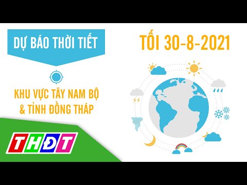 Video Dự báo Thời tiết tối, ngày 30/8/2021 | Tây Nam Bộ &... - youtube