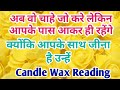 Candle Wax Reading 🌺His/Her Current Feelings💖Love Reading❤️Collective💘Timeless✨ Hindi Tarot Reading