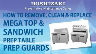 How to Remove, Clean, and Replace Mega Top & Sandwich Prep Table Prep Guards