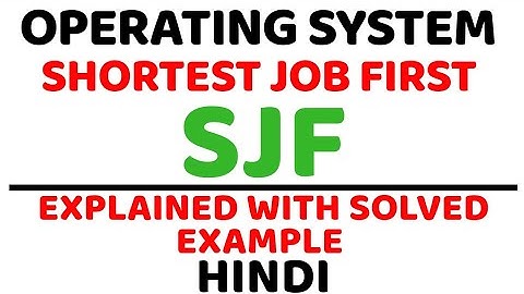 Shortest Job First ll Operating System ll Gantt Chart ll Explained with Solved Example in Hindi