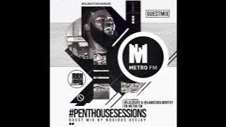 Metro FM Panthouse Sessions Guest Mix By Noxious DJ