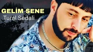 Tural Sedali - Gelim Sene - Delim Sene - Official Music