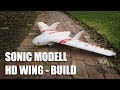 Sonic Modell HD Wing - Build