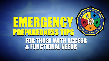 Emergency Preparedness Tips for those w/ Access & Functional Needs #1