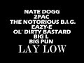 Lay Low ft. Nate Dogg, 2Pac, The Notorious B.I.G., Eazy-E, Ol