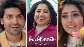 Kuch Baatein Song Status | Jubin Nautiyal & Payal Dev | Kuch Baatein New Song Fullscreen Status