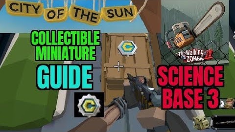 CITY of the SUN - SCIENCE BASE 3 (Part 1) | COLLECTIBLE MINIATURE | THE WALKING ZOMBIE 2