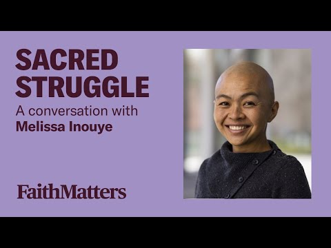 Sacred Struggle — A Conversation with Melissa Inouye