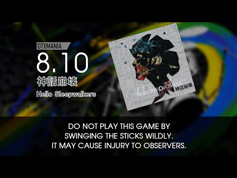 [DTXMania譜面] Hello Sleepwalkers - 神話崩壊