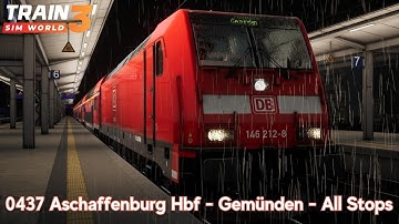 0437 Aschaffenburg Hbf - Gemünden - All Stops - Main-Spessart Bahn - BR 146.2 - Train Sim World 3