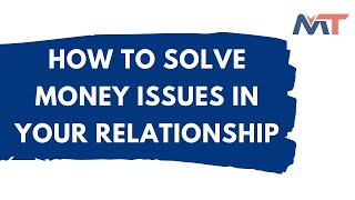 How to solve money issues in your relationship | Mind Tigers