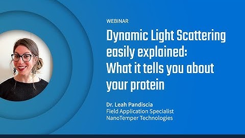 DLS easily explained: What it tells you about your protein