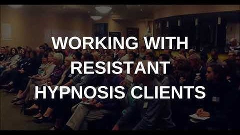 Hypnosis: Working With Resistant Hypnosis Clients PT 2