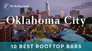10 Best Rooftop Bars in Oklahoma City - 2024
