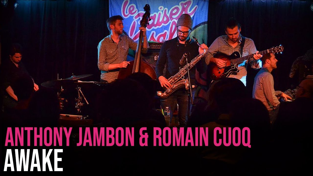 Anthony Jambon & Romain Cuoq - Awake (Live at Le Baiser Salé)