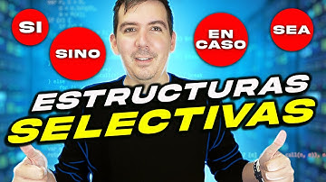 Estructuras Selectivas en Programación 🚀 IF, ELSE, SWITCH CASE explicados | ALGORITMOS #2