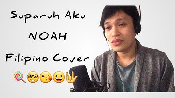 Separuh Aku by Noah | Filipino Cover