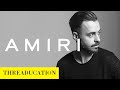 The History of Amiri | Threaducation