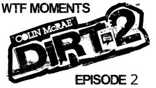 Dirt 2 WTF Moments episode 2