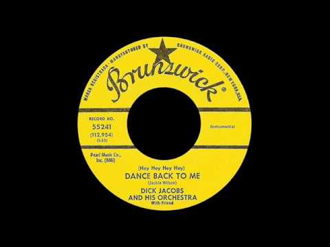 Dick Jacobs And His Orchestra With Friend - (Hey Hey Hey Hey) Dance Back To Me