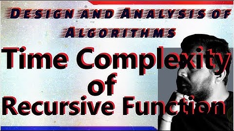 Time Complexity of Recursive function || DAA || Studies Studio