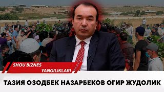 Тазия Озодбек Назарбеков Огир жудолик