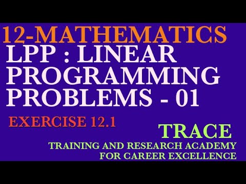 LPP - LINEAR PROGRAMMING- PART 01/ CLASS 12 MATHS / EXERCISE - 12.1 ...