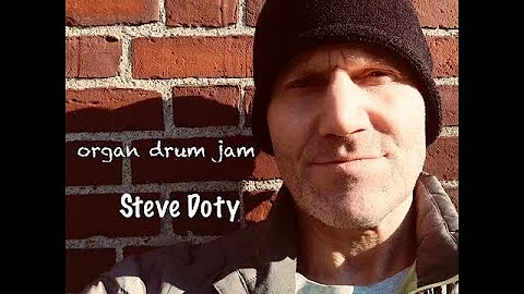 "organ drum jam" Steve Doty (instrumental)