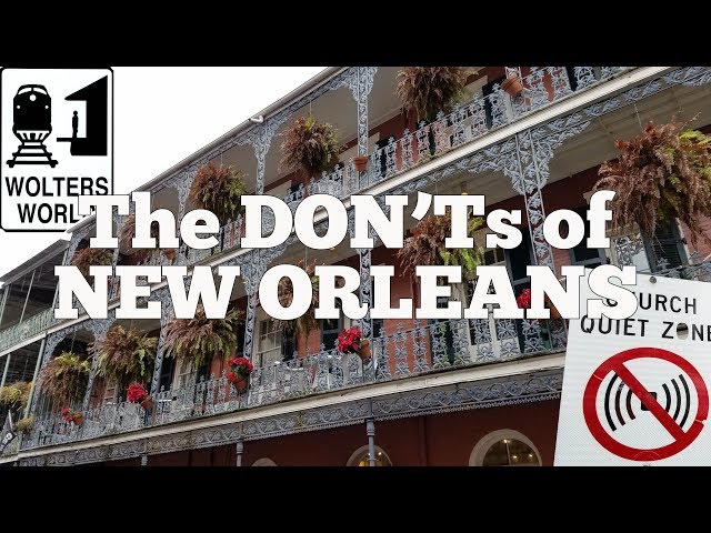 Visit New Orleans - The Don'ts of Visiting New Orleans class=