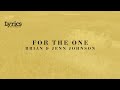 For The One Lyric Video Brian Jenn Johnson For The One Lyric Video Brian Jenn Johnson