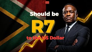 The Rand should be R7 to the US dollar