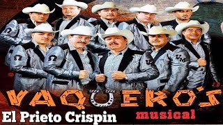 Video thumbnail of "Vaqueros Musical Corrido De El Prieto Crispin Concept Video 2018"
