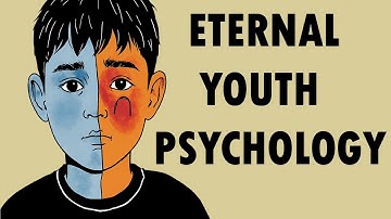 The Psychology of Eternal Youth: Why Some People Never Grow Up  | Personal Development