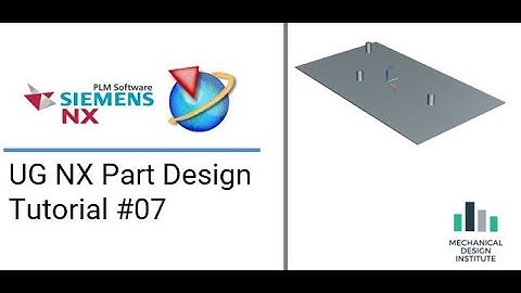 UG NX ADVANCE PART DESIGN FOR EXPERTS (TUTORIALS 07)