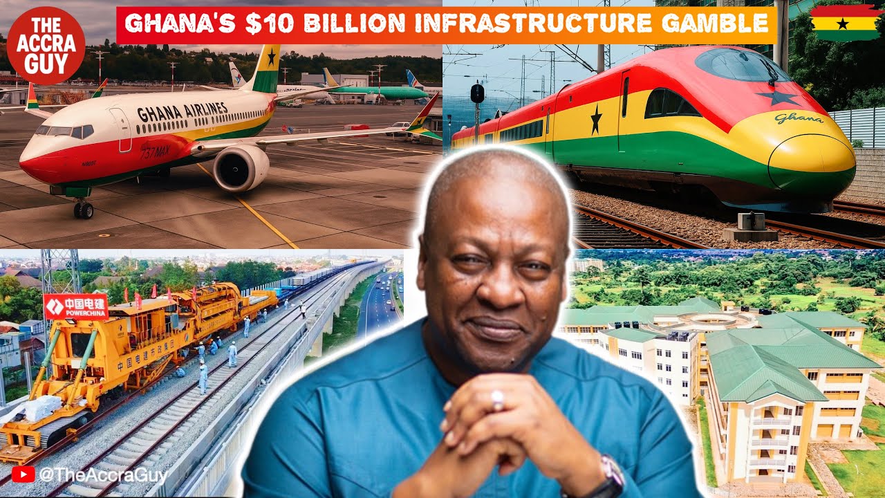 Ghana’s $12 Billion Infrastructure Projects | John Mahama’s Plan For Roads, Rails & Ghana’s Future 
