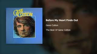Gene Cotton | Before My Heart Finds Out