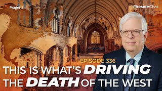 Ep. 336: This Is What’s Driving the Death of the West | Fireside Chat by PragerU 248,069 views 2 weeks ago 5 minutes, 17 seconds